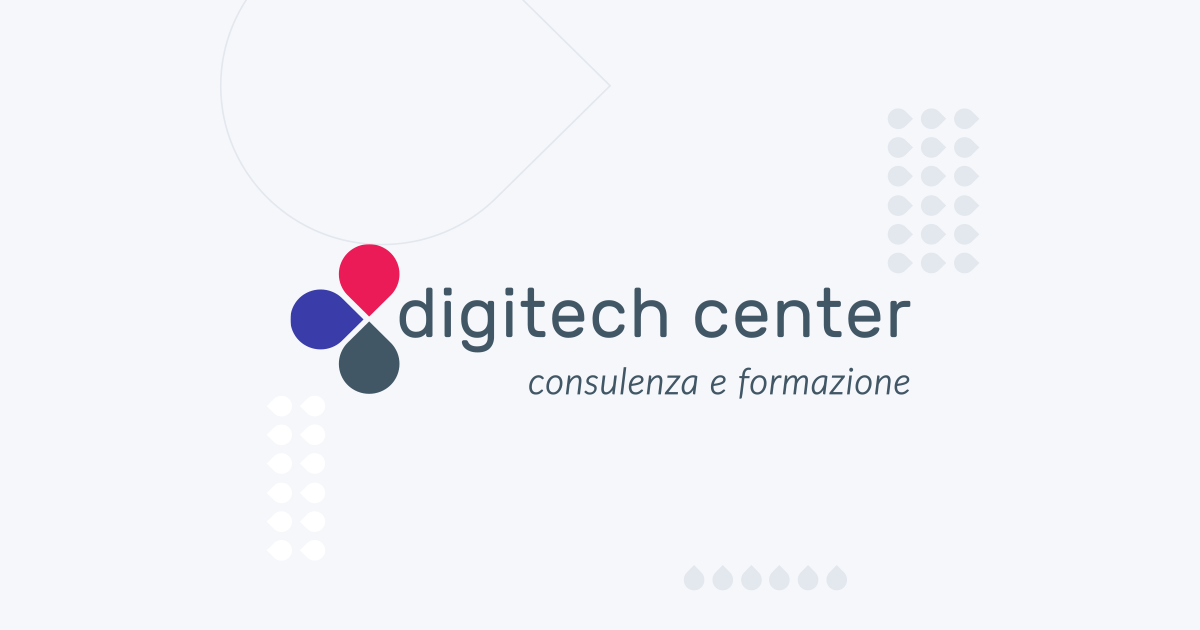 Corsi di Formazione e Consulenza » Digitech Center